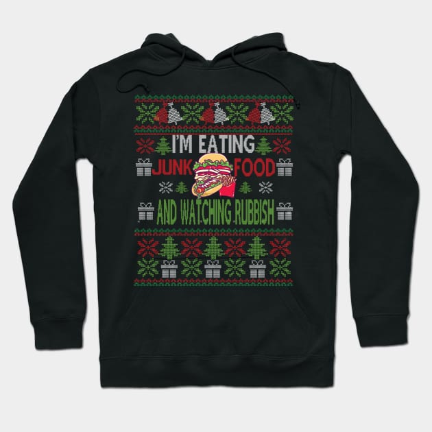 I'm eating junk food and watching rubbish Christmas gift Hoodie by DODG99